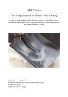 The large impact of small-scale mining: A study on scale-making and the licit conventions by hybrid governors - structuring cohabitation forms on small-scale alluvial gold mining sites in the Eastern-Region of Ghana