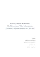 Building a Nation of Prisoners: The Mechanisms of Mass Indiscriminate Violence in Guatemala between 1978 and 1984