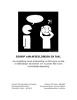 Begrip van taal en afbeeldingen. Een vergelijking van het begrip van taal en afbeeldingen bij kinderen met en zonder ASS en een verstandelijke beperking.