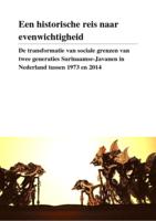 Een historische reis naar evenwichtigheid: de transformatie van sociale grenzen van twee generaties Surinaamse-Javanen in Nederland tussen 1973 en 2014