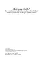 Resistance is futile? The contribution of political knowledge, political beliefs and message intensity on changes in public opinion