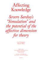 Affecting Knowledge: Severo Sarduy’s “Simulation” and the potential of the affective dimension for theory