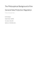 The Philosophical Background of the General Data Protection Regulation