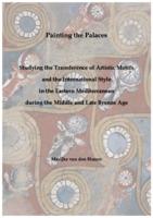 Painting the Palaces: Studying the Transference of Artistic Motifs and the International Style in the Eastern Mediterranean during the Middle and Late Bronze Age