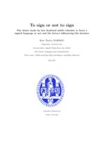 To sign or not to sign:  The choice made by late deafened adults whether to learn a  signed language or not and the factors influencing this decision