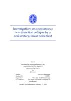 Investigations on spontaneous wavefunction collapse by a non-unitary, linear noise field