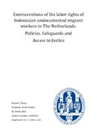 Contraventions of the labor rights of Indonesian undocumented migrant workers in The Netherlands: Policies, Safeguards and Access to Justice