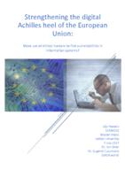 Strengthening the digital Achilles heel of the European Union: Make use of ethical hackers to find vulnerabilities in information systems?