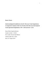 Understanding the Roadblocks to the EU- Mercosur Trade Negotiations: A Comparative Analysis of the Two Periods of EU-Mercosur Interregional Trade Agreement Negotiations 1999 - 2004 and 2010 - 2016