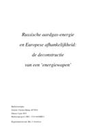 Russische aardgas-energie en Europese afhankelijkheid: De deconstructie van een 'energiewapen'