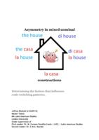 Asymmetry in mixed nominal constructions: Determining the factors that influence code-switching patterns.