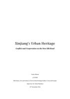 Xinjiang’s Urban Heritage: Conflict and Cooperation on the New Silk Road