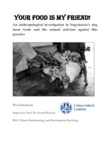 Your food is my friend! An anthropological investigation in Yogyakarta's dog meat trade and the animal activism against this practice