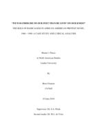 "We'd Rather Die on Our Feet Than Be Livin' on Our Knees": The Role of Radicalism in African-American Protest Music, 1960 – 1990: A Case Study and Lyrical Analysis