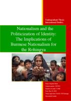 Nationalism and the Politicization of Identity: The Implications of Burmese Nationalism for the Rohingya