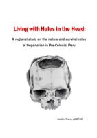 Living with Holes in the Head: A Regional Study on the Nature and Survival Rates of Trepanation in Pre-Colonial Peru
