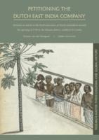 Petitioning the Dutch East India Company: Petitions as entries to the lived experience of Dutch colonialism around the uprising of 1790 in the Matara district, southern Sri Lanka