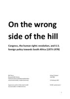 On the wrong side of the hill: Congress, the human rights revolution, and U.S. foreign policy towards South Africa (1973-1978)