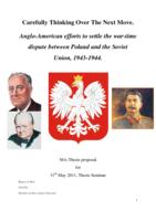 Carefully Thinking Over The Next Move. Anglo-American efforts to settle the war-time dispute between Poland and the Soviet Union, 1943-1944.