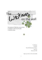 The Writings on the Wall. An analysis of identity construction in relation to the rise of walls in border zones.