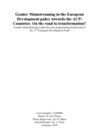 Gender Mainstreaming in the European Development policy towards the ACP-Countries: On the road to transformation? Gender Mainstreaming within the new programming framework of the 11th European Development Fund