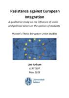 Resistance against European Integration: A Qualitative Study on the Influence of Social and Political Actors on the Opinion of Students