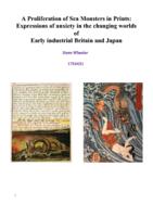 A Proliferation of Monsters in Prints: Expressions of Anxiety in the Changing Worlds of Early Industrial Britain and Japan