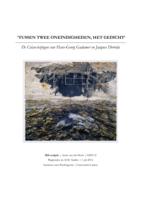 'Tussen twee oneindigheden, het gedicht'. De Celan-lezingen van Hans-Georg Gadamer en Jacques Derrida