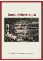 Roma Subterranea. The Catacombs of Late Antique Rome