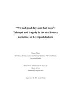 “We had good days and bad days”: Triumph and tragedy in the oral history narratives of Liverpool dockers