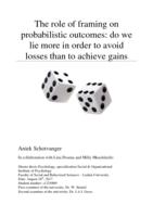 The role of framing on probabilistic outcomes: do we lie more in order to avoid losses than to achieve gains