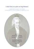 I shall find you quite an Englishman? Hendrik Albert Schultens 1749–1793 and Learning English as a Second Language in the Eighteenth Century