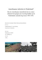 Amerikaanse tafarelen op Nederlandse bodem? Hoe Angelsaksische muziekfestivals en de counterculture voet kregen op Nederlandse bodem tussen 1965-1970.