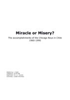 Miracle or Misery, The Accomplishments of the Chicago Boys in Chile 1960-1990