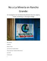 No a la Minaria en Rancho Grande: An Investigation into the Relationship between Structure, Agency, Protest, and Mining in a Nicaraguan Village