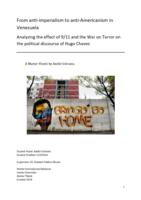 From anti-imperialism to anti-Americanism in Venezuela. Analyzing the effect of 9/11 and the War on Terror on the political discourse of Hugo Chavez.