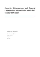 Economic Circumstances and Regional Cooperation in Post-Neoliberal Bolivia and Ecuador 2006-2014