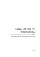 'Er is in het volk een hooger logica'. De plaats en de positie van het volk in de staatsleer van de Nederlandse conservatieven (1850-1869)