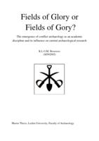 Fields of Glory or Fields of Gory? The emergence of conflict archaeology as an academic discipline and its influence on current archaeological research