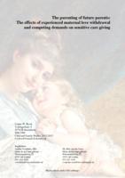 The parenting of future parents: The effects of experienced maternal love withdrawal and competing demands on sensitive care giving