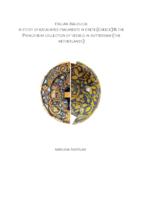 Italian Majolica: A Study of Excavated Fragments in Crete (Greece) & the Pringsheim Collection of Vessels in Rotterdam (the Netherlands)