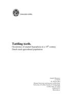 Tattling Teeth: Occurence of enamel hypoplasia in a 19th century Dutch rural agricultural population