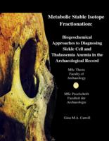 Metabolic Stable Isotope Fractionation: Biogeochemical Approaches to Diagnosing Sickle Cell and Thalassemia Anemia in the Archaeological Record