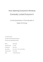 How Opening Everyone's Windows Eventually Locked Everyone In: A Critical Examination of Three Decades of Digital Technology