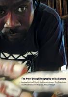 The art of doing ethnography with a camera: An audiovisual study on contemporary art practices