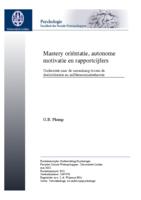 Mastery oriëntatie, autonome motivatie en rapportcijfers: Onderzoek naar de samenhang tussen de doeloriëntatie en zelfdeterminatietheorie