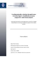 Can dimensionality reduction through feature extraction improve classification accuracy compared to whole-brain analysis?: Using high-dimensional neuroimaging data as input for a support vector machine to distinguish alzheimer patients from healthy contro