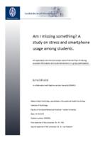 Am I missing something? A study on stress and smartphone usage among students. An exploration into the stress that comes from the fear of missing accurate information and social interactions in e-group participation