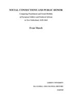 SOCIAL CONNECTIONS AND PUBLIC HONOR. Comparing Punishment and Social Mobility of European Soldiers and Enslaved African in New Netherland, 1638-1664