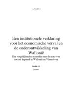 Een institutionele verklaring voor het economische verval en de onderontwikkeling van Wallonië: Een vergelijkende casestudie naar de mate van sociaal kapitaal in Wallonië en Vlaanderen